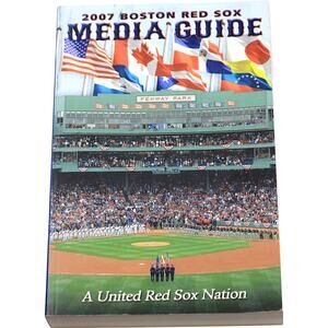 Boston Red Sox 2007 Media Guide: A United Red Sox Nation